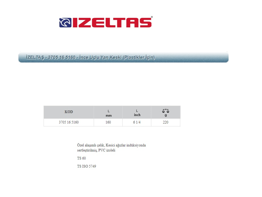 Izeltaş 3705 16 5160 -İnce Uçlu Yan Keski Plastikler İçin